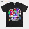 Never Underestimate Autism Nana With A Player And A Plan T-Shirt