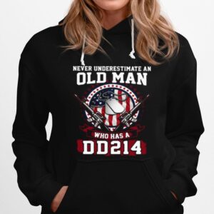 Never Underestimate Old Man Who Has A Dd214 Hoodie