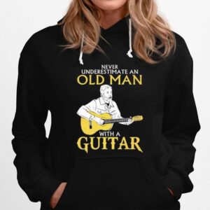 Never Underestimate Old Man With A Guitar Hoodie