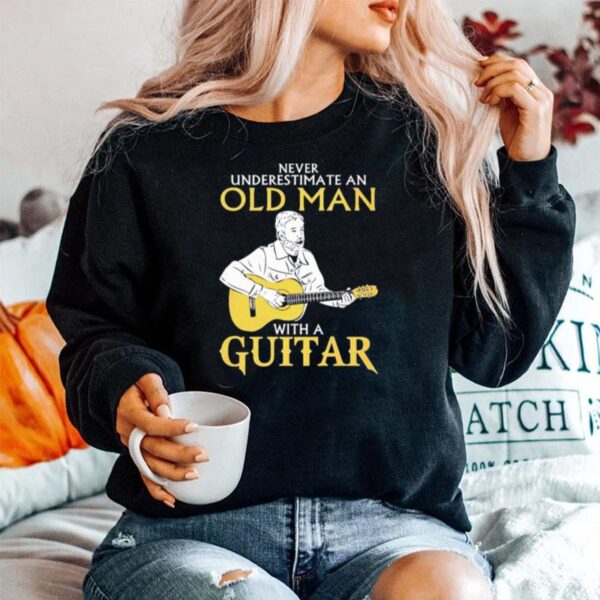 Never Underestimate Old Man With A Guitar Sweater