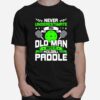 Never Underestimate Old Man With Pickleball Paddle T-Shirt