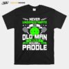 Never Underestimate Old Man With Pickleball Paddle T-Shirt