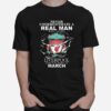 Never Underestimate Real Man Who Loves Liverpool Born In March T-Shirt