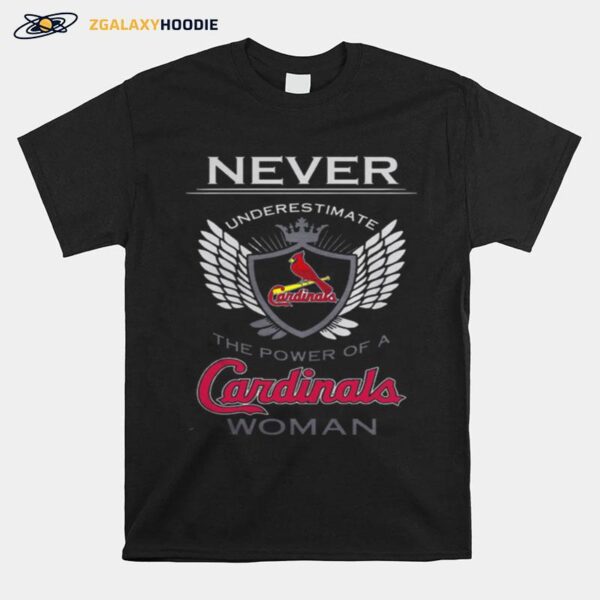 Never Underestimate The Power Of A Cardinals Woman T-Shirt