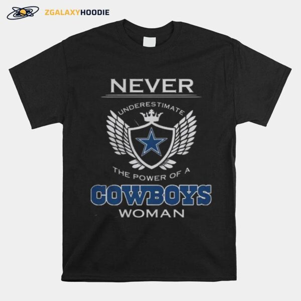 Never Underestimate The Power Of A Cowboys Woman T-Shirt