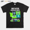 Never Underestimate The Power Of Seattle Seahawks Forever Seahawk T-Shirt