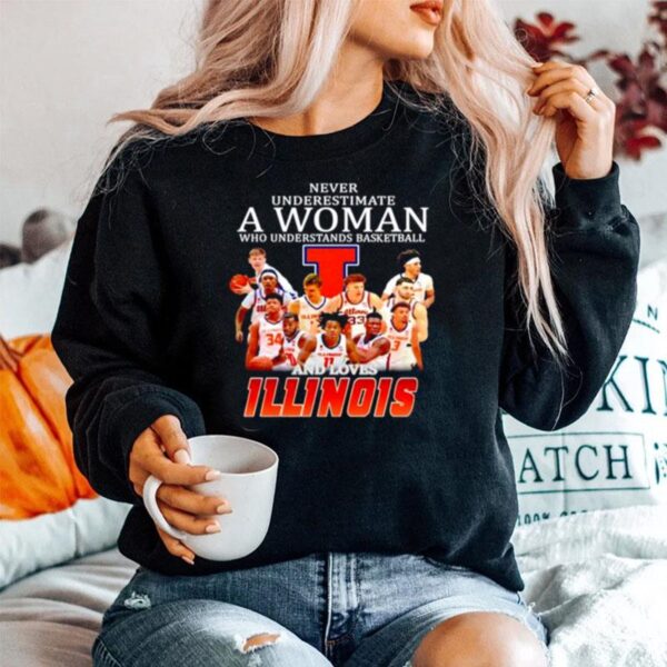 Never Underestimate Who Understands Basket Ball And Loves Illinois Sweater