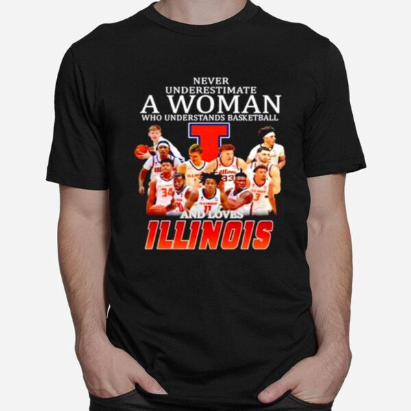 Never Underestimate Who Understands Basket Ball And Loves Illinois T-Shirt