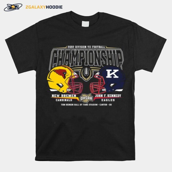 New Bremen Cardinals Vs John F. Kennedy Eagles Ohsaa 2022 Division Vii Football Championship T-Shirt