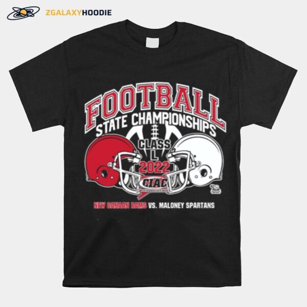 New Canaan Rams Vs Maloney Spartans Football State Championships Class L 2022 T-Shirt