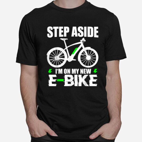 New Ebike Saying Old Man Father Dad Cyclist Bicylce T-Shirt