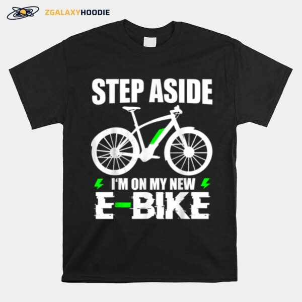 New Ebike Saying Old Man Father Dad Cyclist Bicylce T-Shirt