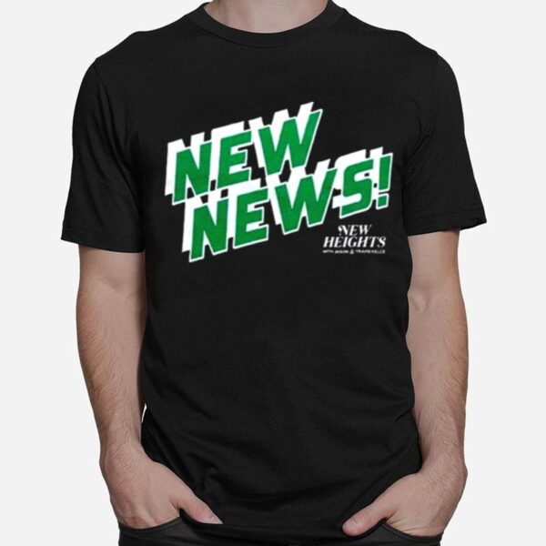 New Heights New News Copy T-Shirt