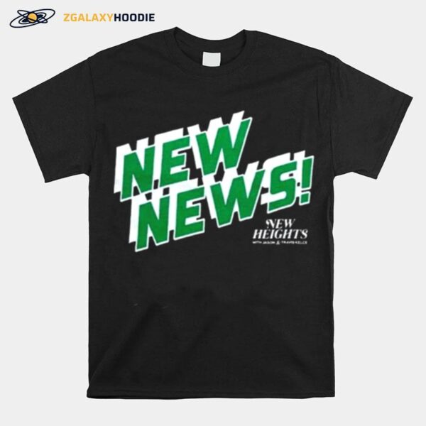 New Heights New News T-Shirt