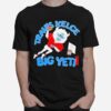 New Heights Podcast Big Yeti Travis Kelce T-Shirt