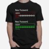 New Password H3Po4 Weak New Password H2So4 Strong T-Shirt