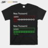 New Password H3Po4 Weak New Password H2So4 Strong T-Shirt