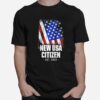 New Usa Citizen American Us Citizenship T-Shirt