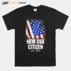 New Usa Citizen American Us Citizenship T-Shirt