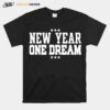 New Year One Dream Inspirational T-Shirt