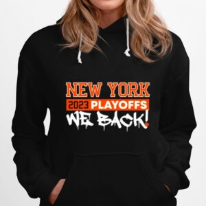 New York 2023 Playoffs We Back Hoodie