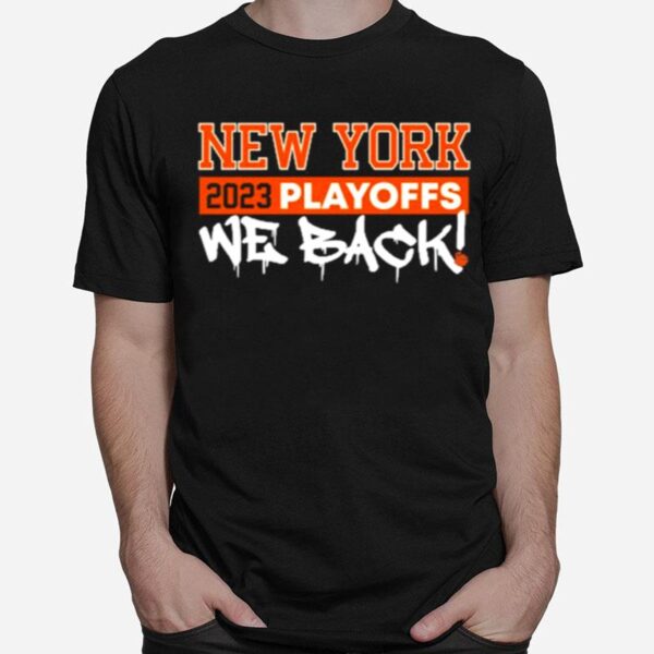 New York 2023 Playoffs We Back T-Shirt