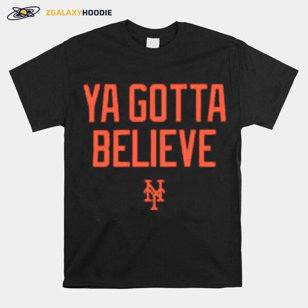 New York Mets Hometown Collection Ya Gotta Believe T-Shirt