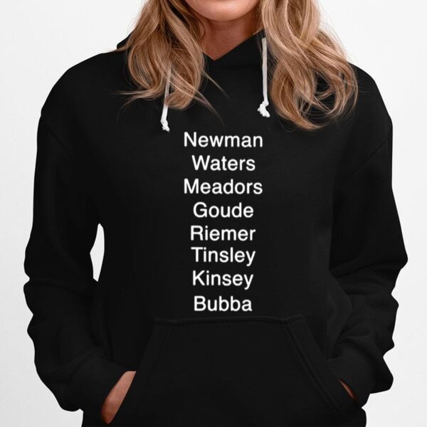 Newman Waters Meadors Goude Riemer Tinsley Kinsey Bubba Hoodie