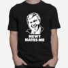 Newt Hates Me T-Shirt