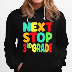 Next Stop 3Rd Grade Graduation S Hoodie