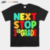 Next Stop 3Rd Grade Graduation S T-Shirt