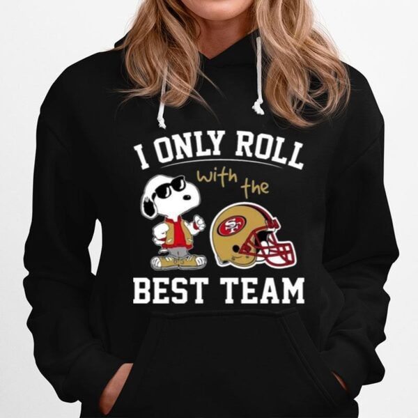 Nfl I Only Roll With The Best Team Hoodie