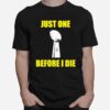 Nfl Just One Before I Die T-Shirt