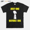 Nfl Just One Before I Die T-Shirt