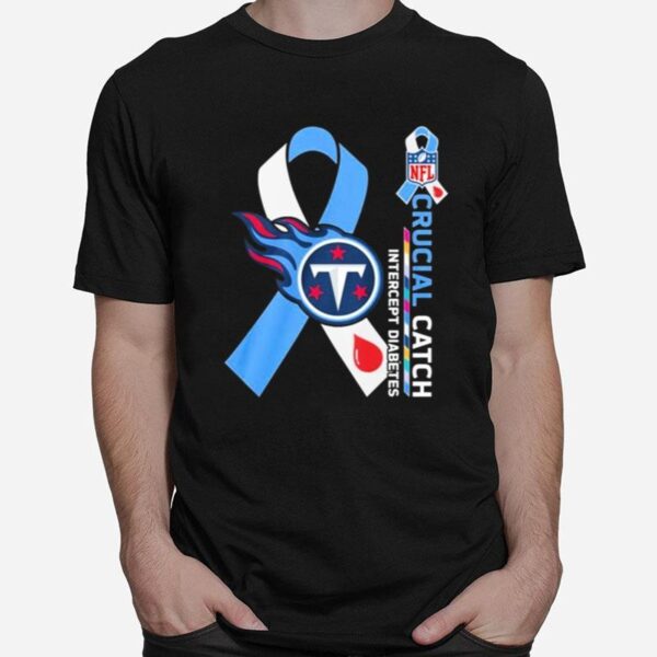 Nfl Tennessee Titans Crucial Catch Intercept Diabetes T-Shirt