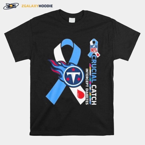 Nfl Tennessee Titans Crucial Catch Intercept Diabetes T-Shirt