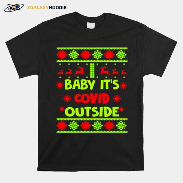 Nice Baby Its Covid Outside Ugly Christmas T-Shirt