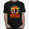 Nice I Dont Need Therapy I Just Need To Watch David Dawson T-Shirt