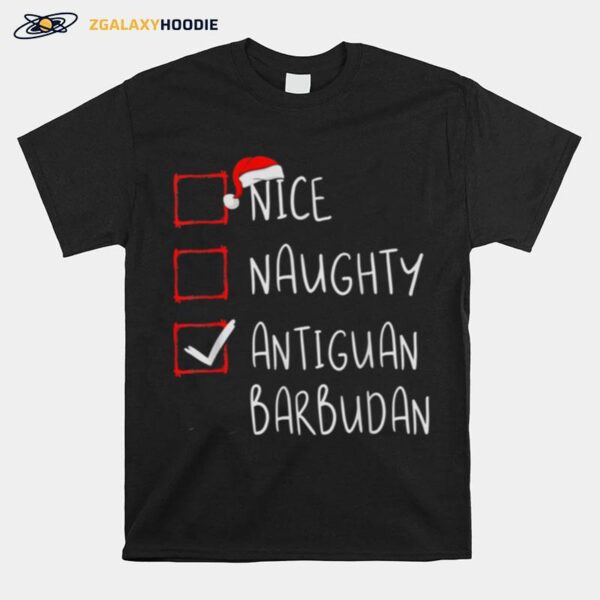 Nice Naughty Antiguan Barbudan Christmas Antigua And Barbuda T-Shirt