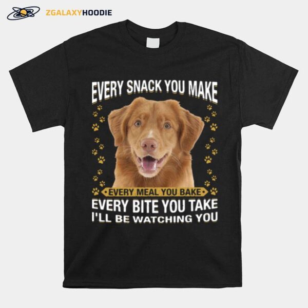 Nice Nova Scotia Duck Every Snack You Make Every Meal You Bake Every Bite You Take I Will Be Watching You T-Shirt