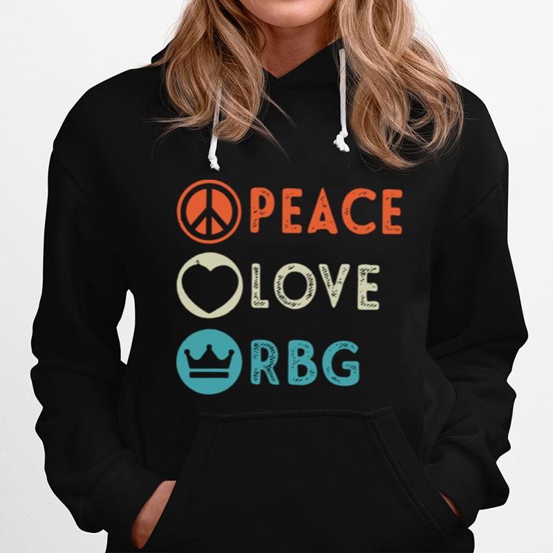 Nice Peace Love Rbg Notorious Rbg Hoodie