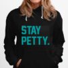 Nice Stay Petty Hoodie