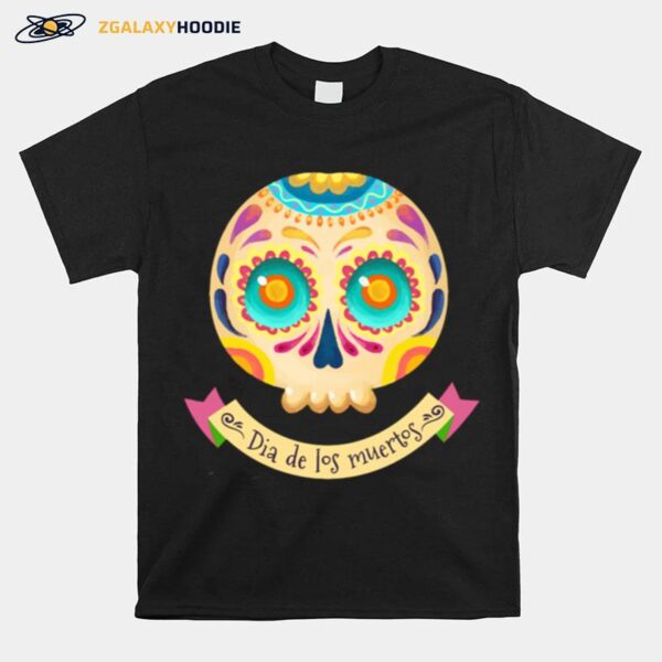 Nice Sugar Skull Dia De Los Muertos Day Dead T-Shirt