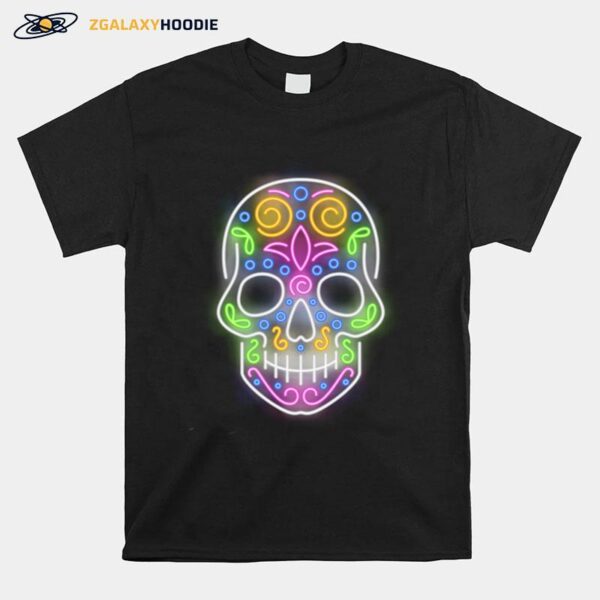 Nice Sugar Skull Light Neon Day Of The Dead Muertos T-Shirt