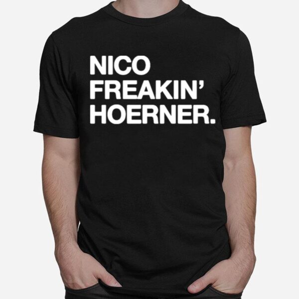 Nico Freakin Hoerner T-Shirt