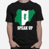 Nigeria Fist In Chains Speak Up T-Shirt