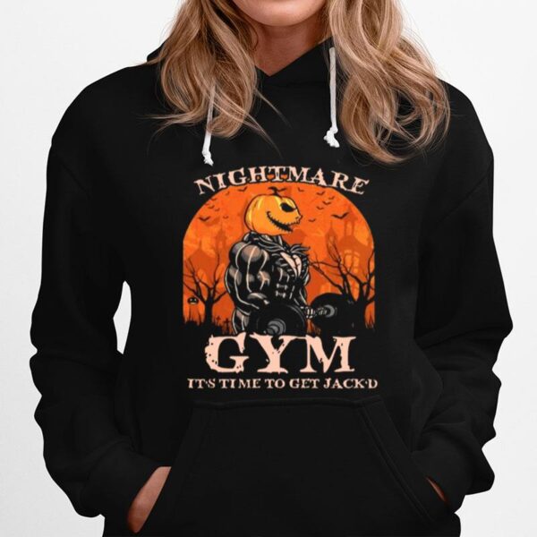 Nightmare Gym Its Time To Get Jackd Halloween Hoodie