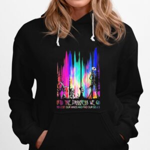 Nightmare Into The Darkness We Go To Lose Our Minds And Find Our Souls Hoodie