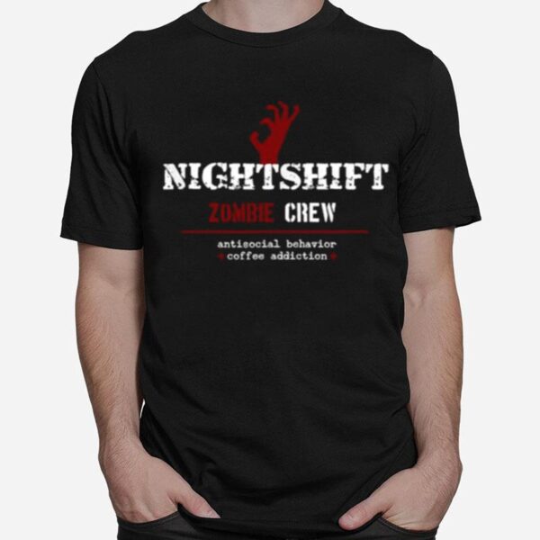 Nightshift Zombie Crew Antisocial Behavior T-Shirt