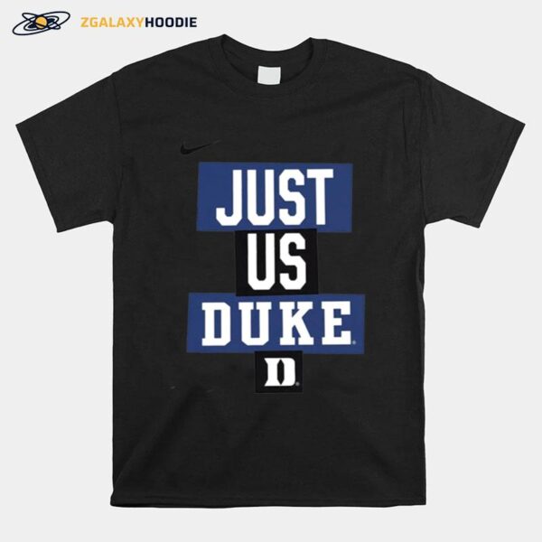 Nike Just Us Duke Blue Devils 2022 T-Shirt